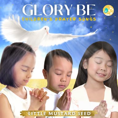 Glory Be (Children's Prayer Songs)